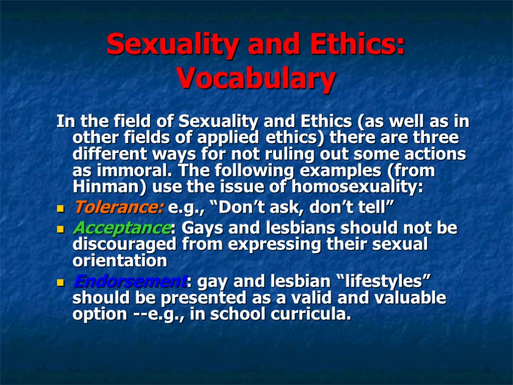 Sexuality and Ethics: Vocabulary In the field of Sexuality and Ethics (as well as